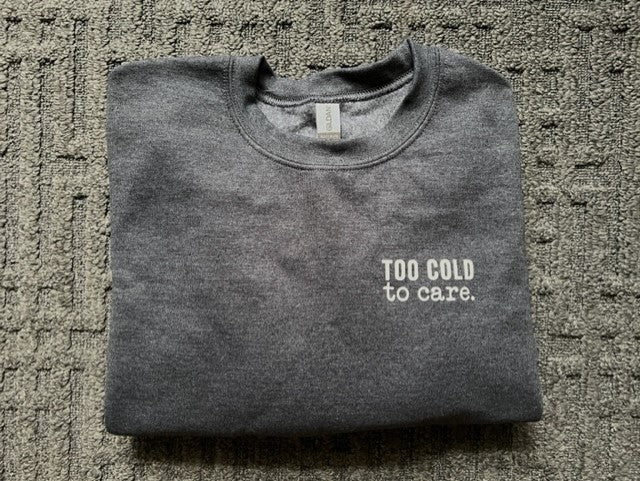 Too Cold to Care